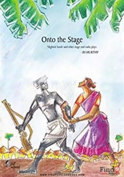 Download Onto The Stage - Slighted Souls And Other Stage Plays PDF or Ebook ePub For Free with Find Popular Books 