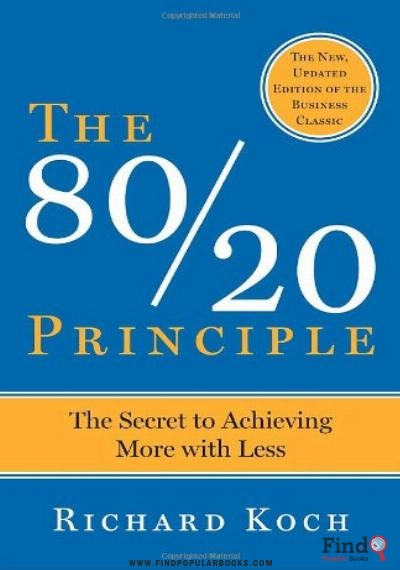 Download The 80/20 Principle: The Secret Of Achieving More With Less PDF or Ebook ePub For Free with Find Popular Books 