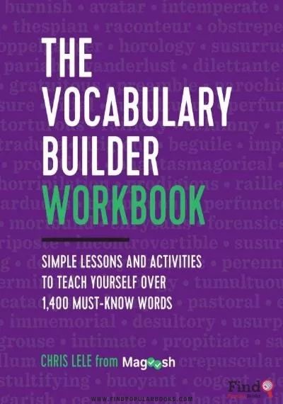 Download The Vocabulary Builder Workbook: Simple Lessons And Activities To Teach Yourself Over 1,400 Must-Know Words PDF or Ebook ePub For Free with Find Popular Books 