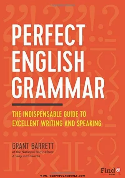 Download  Perfect English Grammar: The Indispensable Guide To Excellent Writing And Speaking PDF or Ebook ePub For Free with Find Popular Books 