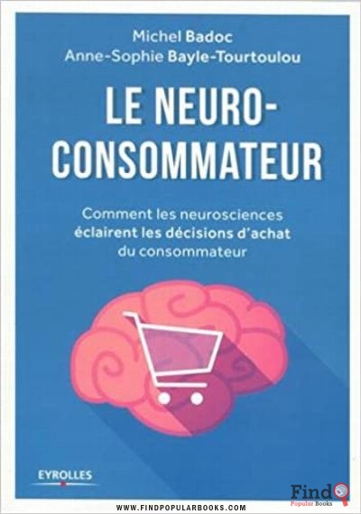 Download LE NEURO- CONSOMMATEUR  PDF or Ebook ePub For Free with Find Popular Books 