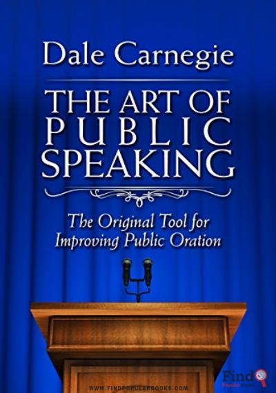Download The Art Of Public Speaking: The Original Tool For Improving Public Oration PDF or Ebook ePub For Free with Find Popular Books 