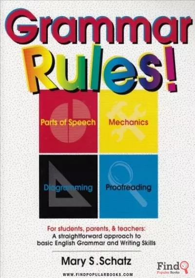 Download Grammar Rules!: For Students, Parents, & Teachers : A Straightforward Approach To Basic English Grammar And Writing Skills PDF or Ebook ePub For Free with Find Popular Books 