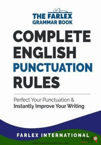 Download Complete English Punctuation Rules: Perfect Your Punctuation And Instantly Improve Your Writing PDF or Ebook ePub For Free with Find Popular Books 