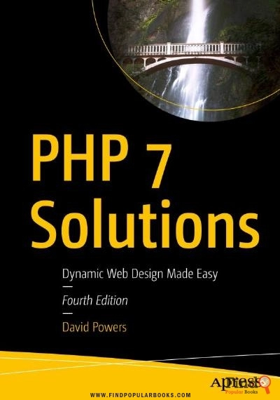 Download PHP 7 Solutions: Dynamic Web Design Made Easy PDF or Ebook ePub For Free with Find Popular Books 