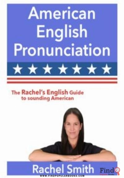 Download American English Pronunciation - Rachel's English PDF or Ebook ePub For Free with Find Popular Books 