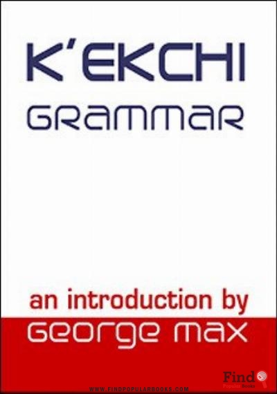 Download K'ekchi Grammar: An Introduction PDF or Ebook ePub For Free with Find Popular Books 