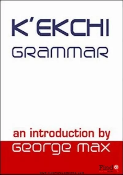Download K'ekchi Grammar: An Introduction PDF or Ebook ePub For Free with Find Popular Books 