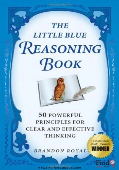 Download The Little Blue Reasoning Book: 50 Powerful Principles For Clear And Effective Thinking PDF or Ebook ePub For Free with Find Popular Books 