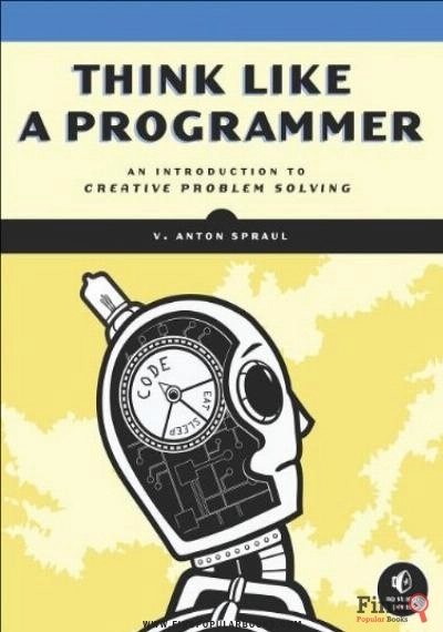 Download Think Like A Programmer: An Introduction To Creative Problem Solving PDF or Ebook ePub For Free with Find Popular Books 