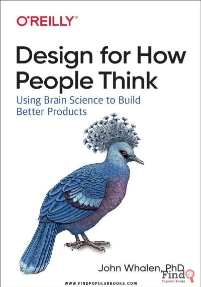 Download Design For How People Think: Using Brain Science To Build Better Products PDF or Ebook ePub For Free with Find Popular Books 